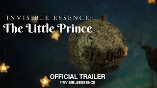 Invisible Essence: The Little Prince (2018) | Official Trailer HD
