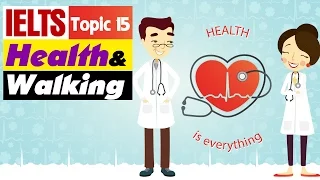 ✪ IELTS Speaking Part 2, 3 (Band 7.0 - 8.0): Topic 15 - Health and Walking