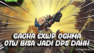 【 GACHA 】GACHA EXWP OGHMA RIFLE DIBANNER TERBARU OTW MENJADI DPS?? | GUARDIAN TALES