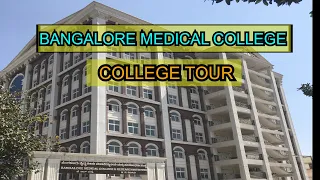 COLLEGE TOUR -1 | Bangalore medical college & research institute| BMCRI | BANGALORE MEDICAL COLLEGE