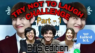 We took "BTS - Try not to laugh Challenge"