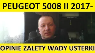 Peugeot 5008 II opinie, recenzja, zalety, wady, usterki, jaki silnik, spalanie, ceny, używane?