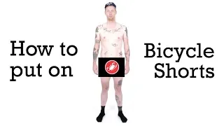 How to put on bicycle shorts