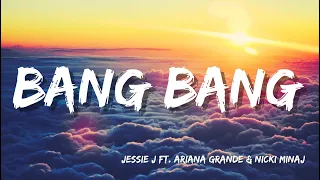 Jessie J - Bang Bang ft. Ariana Grande & Nicki Minaj (Lyrics)