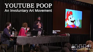 YouTube Poop: An Involuntary Art Movement (MAGFest YTP Panel)