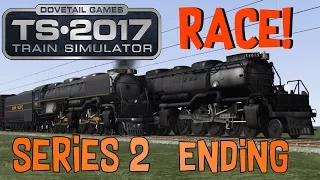 Train Simulator 2017 - Big Boy V.S. Challenger (Series 2 Ending!)