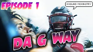 Koolaid Mckinstry: "Da G Way" Episode 1