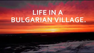 Life in a Bulgarian Village