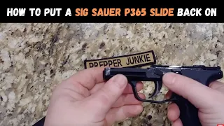 How To Put a Sig Sauer P365 Slide Back On