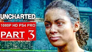 UNCHARTED THE LOST LEGACY Gameplay Walkthrough Part 3 [1080p HD PS4 PRO] - No Commentary