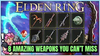 Elden Ring - 8 POWERFUL Weapons You Need to Get - Cinquedea & Anchor & More - Best Weapon Location!