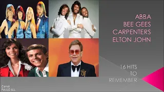 ABBA - BEE GEES - CARPENTERS - ELTON JOHN - (16 SUCESSOS PARA RECORDAR) - (16 HITS TO REMEMBER)