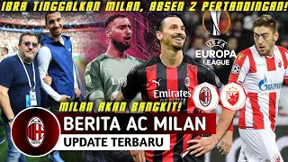 Ibra Tinggalkan Milan❗️Absen 2 Laga😧Raiola Takmau Disebut Serakah😏Milan Akan Bangkit v Crvena zvevda