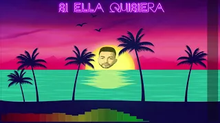 Justin Quiles - Si Ella Quisiera - Remix