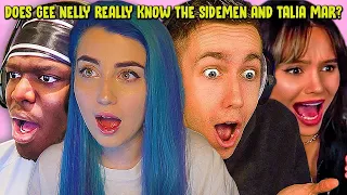 Does Gee Nelly Really Know The Sidemen And Talia Mar?