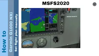 Flight Simulator 2020 - How to - Garmin G1000 NXi - Set flight plan manually