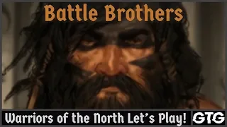Battle Brothers Warriors of the North! #23 Champion Warlord and Noble Brothers!