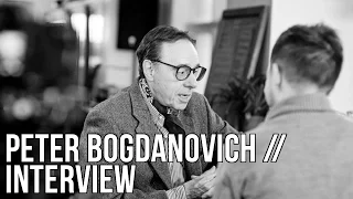 Peter Bogdanovich Interview - The Seventh Art