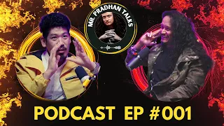 Episode 001 Mr. Pradhan Talks With Hemant Gurung