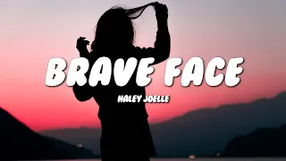 Haley Joelle - Brave Face (Lyrics)