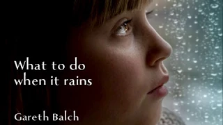 What to do when it rains / Gareth Balch