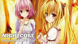 「Nightcore」Rakuen PROJECT - Ray 「Op To Love Ru」