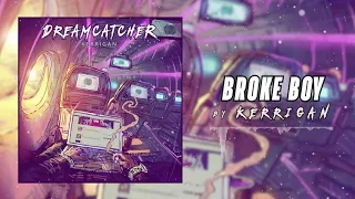 KERRIGAN - Broke Boy