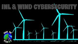 Episode 17 | INL & Wind Cybersecurity [Highlights]