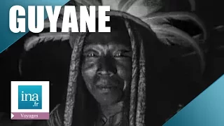 Voyage en Guyane en 1959 | Archive INA