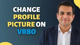 How to Change Profile Picture on VRBO | Quick Hosting Tips