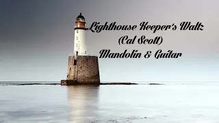 Lighthouse Keeper's Waltz(Cal Scott)-Mandolin & Guitar