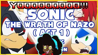 Unleashing the power of Sonic - The Wrath of Nazo- Act 1 REACTION