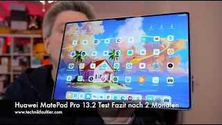 Huawei MatePad Pro 13.2 Test Fazit nach 2 Monaten