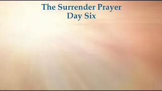 Surrender Prayer Day 6