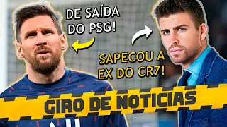 Messi DE VOLTA ao BARCELONA - Piqué SABUGA ex-namorada de CR7 e MUITO mais - Giro de Notícias #5