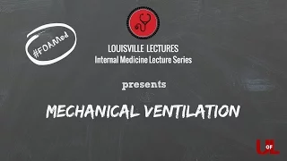 Mechanical Ventilation by Dr. Rodrigo Cavallazi