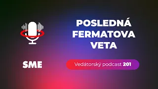 Vedátorský podcast 201 – Posledná Fermatova veta