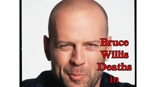 BRUCE WILLIS DEATHS IN MOVIES