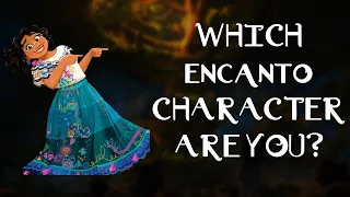 Which Encanto Character Are You? Encanto Quiz