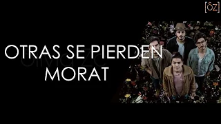 Morat - Otras Se Pierden (Letra)