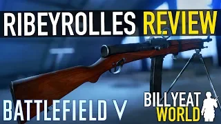 RIBEYROLLES - Awesome or Average? | BATTLEFIELD V (Weapon Review / Guide)