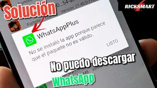 Solución No instala WhatsApp otro usuario ya instalo una versión no compatible paquete no válido