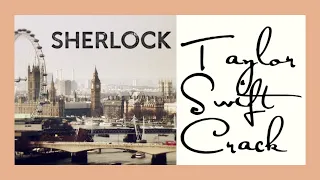 Taylor Swift Sherlock Crack
