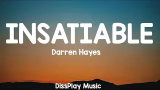 Darren Hayes - Insatiable (lyrics)