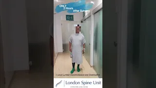 2 hours after 3 level lumbar decompression | London Spine unit clinic | Dr Mo Akmal MD | Harley St