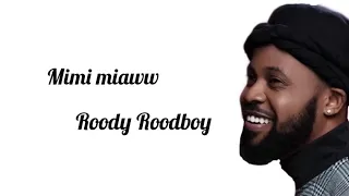 ROODY ROODBOY -MIMI MIAWW[ OFFICIAL LYRICS/PAWOL] |HAITIAN VIBEZ|