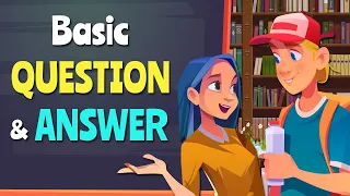 Basic Questions and Answers - Learn Daily English Conversation