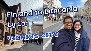 Finland to Lithuania by car | Vilnius city | Assamese vlog from Europe