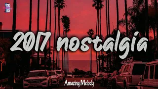 2017 nostalgia mix ~ throwback playlist ~i bet you know these songs