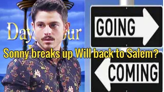 Big Shocking News Sonny came back alone, he broke up with Will?Days of our lives spoilers on Peacock